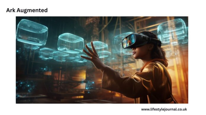 Ark Augmented