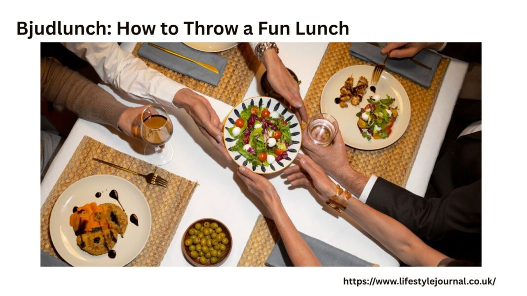 Bjudlunch: How to Throw a Fun Lunch - Life Style Journal