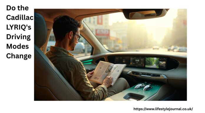 Do the Cadillac LYRIQ’s Driving Modes Change The Range or Battery Life? Studying The Effect of Each Mode Cadillac LYRIQ's