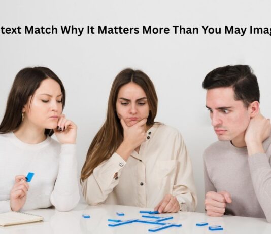 Context Match: Why It Matters More Than You May Imagine Context Match