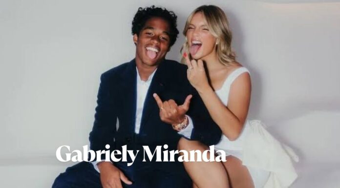 Age, Biography, Family, and Occupation of Gabriely Miranda Gabriely Miranda
